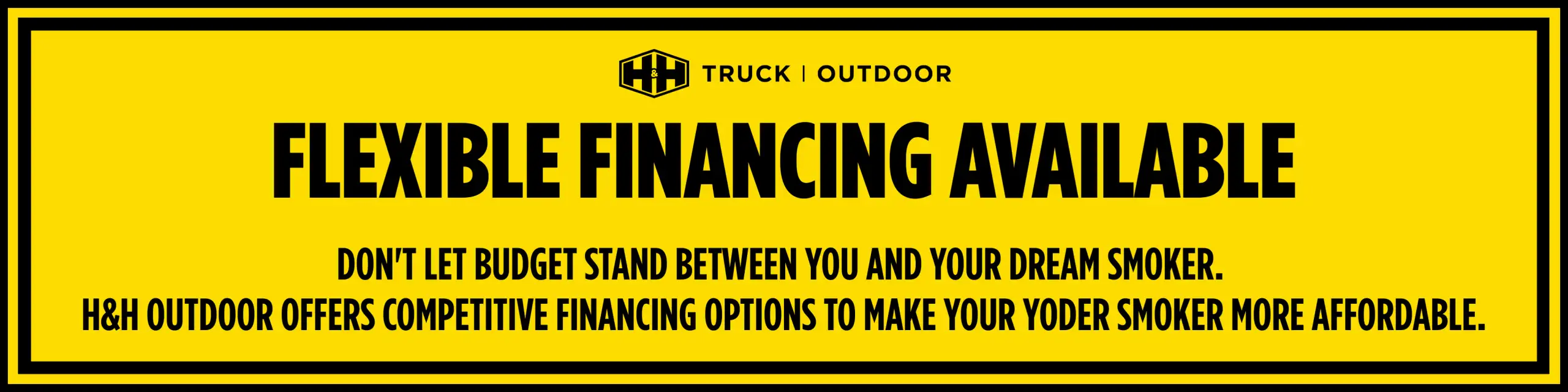 H&H Outdoor financing options